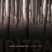(DAMN) THIS DESERT AIR - DISTANCE WAITS EP