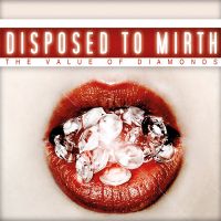 DISPOSED TO MIRTH - THE VALUE OF DIAMONDS