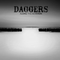 DAGGERS - ALONG THE ACHERON