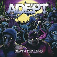 ADEPT - DEATH DEALERS ADEPT - DEATH DEALERS