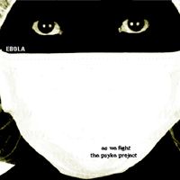 AS WE FIGHT / THE PSYKE PROJECT - EBOLA SPLIT EP