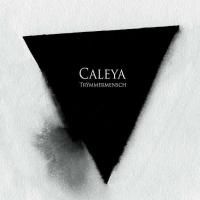 CALEYA - TRüMMERMENSCH CALEYA - TRüMMERMENSCH