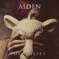 AIDEN - DISGUISES AIDEN - DISGUISES