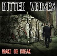 BITTER VERSES - MAKE OR BREAK BITTER VERSES - MAKE OR BREAK