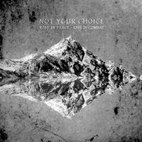 NOT YOUR CHOICE - REST IN PEACE, LIVE IN COMBAT NOT YOUR CHOICE - REST IN PEACE, LIVE IN COMBAT