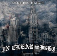 IN CLEAR SIGHT - FUCK FAIRYTALES, THIS IS REALITY