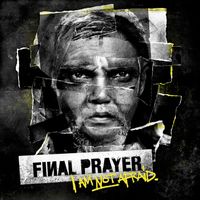 FINAL PRAYER - I AM NOT AFRAID