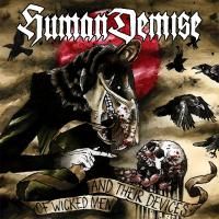 HUMAN DEMISE - OF WICKED MEN AND THEIR DEVICES HUMAN DEMISE - OF WICKED MEN AND THEIR DEVICES