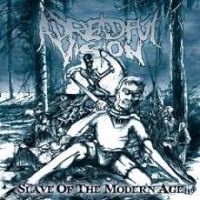 A DREADFUL VISION - SLAVE OF THE MODERN AGE A DREADFUL VISION - SLAVE OF THE MODERN AGE