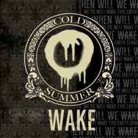 COLD SUMMER - WAKE