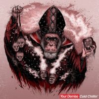YOUR DEMISE - COLD CHILLIN EP