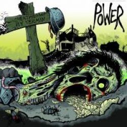POWER - OVERTHROWN BY VERMIN