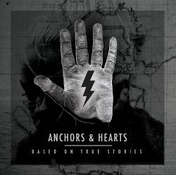 ANCHORS & HEARTS - BASED ON TRUE STORIES ANCHORS & HEARTS - BASED ON TRUE STORIES