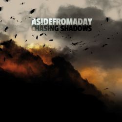 ASIDEFROMADAY - CHASING SHADOWS