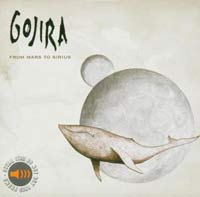 GOJIRA - FROM MARS TO SIRIUS