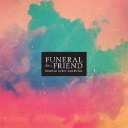 FUNERAL FOR A FRIEND - BETWEEN ORDER AND MODEL
