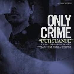 ONLY CRIME - PURSUANCE