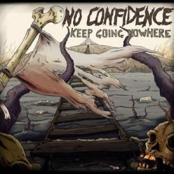NO CONFIDENCE - KEEP GOING NOWHERE