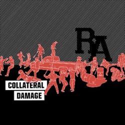 R.A. - COLLATERAL DAMAGE