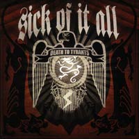 SICK OF IT ALL - DEATH TO TYRANTS