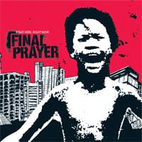 FINAL PRAYER - RIGHT HERE, RIGHT NOW