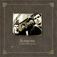 SILVERSTEIN - 18 CANDLES: THE EARLY YEARS