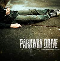 PARKWAY DRIVE - KILLING WITH A SMILE