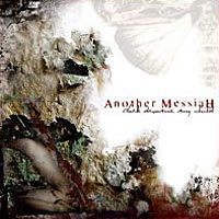 ANOTHER MESSIAH - DARK DREAM, MY CHILD