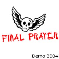 FINAL PRAYER - DEMO 2004