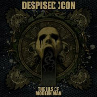DESPISED ICON - THE ILLS OF MODERN MAN DESPISED ICON - THE ILLS OF MODERN MAN