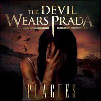 THE DEVIL WEARS PRADA - PLAGUES THE DEVIL WEARS PRADA - PLAGUES
