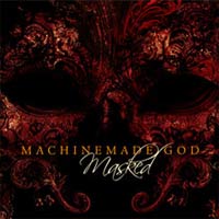 MACHINEMADE GOD - MASKED MACHINEMADE GOD - MASKED