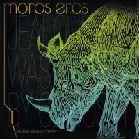 MOROS EROS - JEALOUS ME WAS KILLED BY CURIOSITY MOROS EROS - JEALOUS ME WAS KILLED BY CURIOSITY