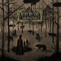 BURY MY SINS - KING OF ALL FEARS BURY MY SINS - KING OF ALL FEARS