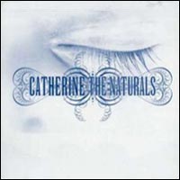 CATHERINE - THE NATURALS CATHERINE - THE NATURALS