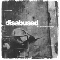 DISABUSED - THE DAWN OF A NEW AGE - MCD