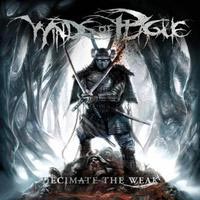 WINDS OF PLAGUE - DECIMATE THE WEAK WINDS OF PLAGUE - DECIMATE THE WEAK