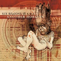 SIX REASONS TO KILL - ANOTHER HORIZON