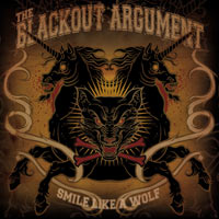 THE BLACKOUT ARGUMENT - SMILE LIKE A WOLF