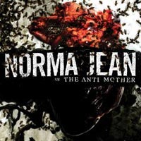 NORMA JEAN - THE ANTI MOTHER NORMA JEAN - THE ANTI MOTHER