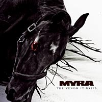 MYRA - THE VENOM IT DRIPS MYRA - THE VENOM IT DRIPS