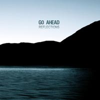 GO AHEAD - REFLECTIONS GO AHEAD - REFLECTIONS