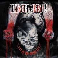 EARTH CRISIS - TO THE DEATH EARTH CRISIS - TO THE DEATH