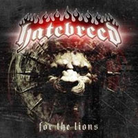 HATEBREED - FOR THE LIONS