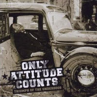 ONLY ATTITUDE COUNTS - TRIUMPH OF THE UNDERDOGS
