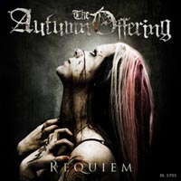 THE AUTUMN OFFERING - REQUIEM THE AUTUMN OFFERING - REQUIEM