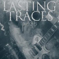 LASTING TRACES - PORTRAITS