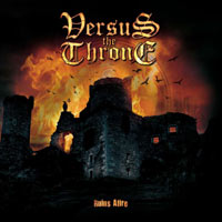 VERSUS THE THRONE - RUINS AFIRE VERSUS THE THRONE - RUINS AFIRE