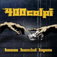 400 COLPI - HOMO HOMINI LUPUS 400 COLPI - HOMO HOMINI LUPUS
