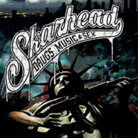 SKARHEAD - DRUGS MUSIC & SEX SKARHEAD - DRUGS MUSIC & SEX